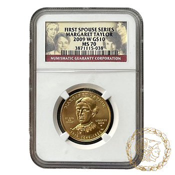 Золота монета 10 доларів 2009 рік, США. Перші леді - Маргарет Тейлор (1849-1850)в слабі MS 70